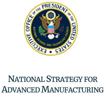 美国发布先进制造国家战略NSAM（2022年10月版本），3D打印是白宫新的核心